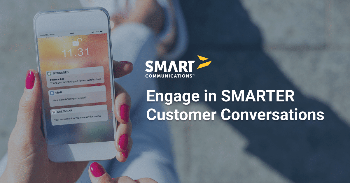 Smart Communications邃 Smarter Customer Conversations